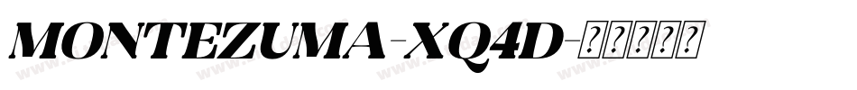 Montezuma-Xq4d字体转换