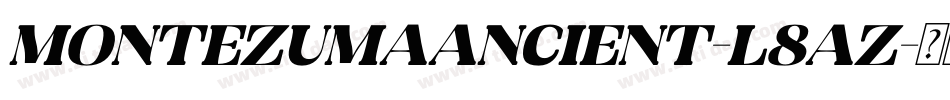 Montezumaancient-L8aZ字体转换