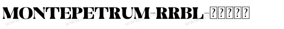 Montepetrum-rrBL字体转换