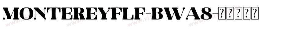 Montereyflf-BWa8字体转换