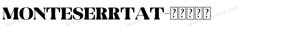 monteserrtat字体转换