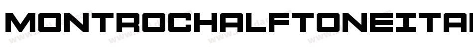 MontrocHalftoneItalic-Xo3Z字体转换