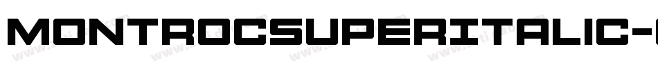 MontrocSuperItalic-Ena8字体转换