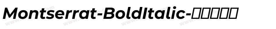 Montserrat-BoldItalic字体转换