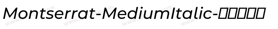 Montserrat-MediumItalic字体转换
