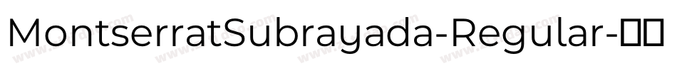 MontserratSubrayada-Regular字体转换