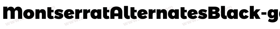 MontserratAlternatesBlack-gqpp字体转换