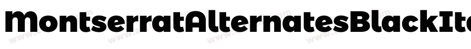 MontserratAlternatesBlackItalic-3zOEZ字体转换