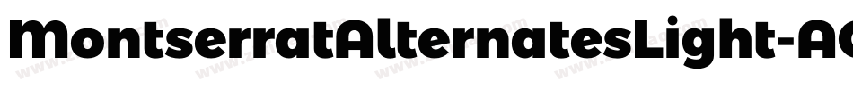 MontserratAlternatesLight-AOnm字体转换