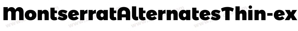 MontserratAlternatesThin-expn字体转换