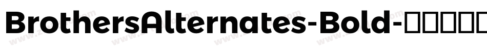 BrothersAlternates-Bold字体转换