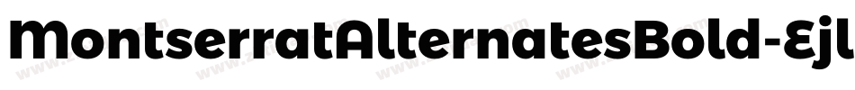 MontserratAlternatesBold-Ejll字体转换