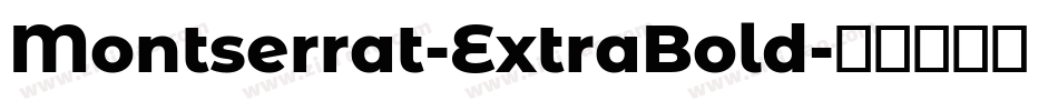 Montserrat-ExtraBold字体转换