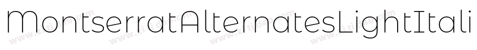 MontserratAlternatesLightItalic-qZ7zx字体转换