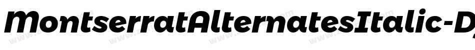 MontserratAlternatesItalic-Djr0字体转换
