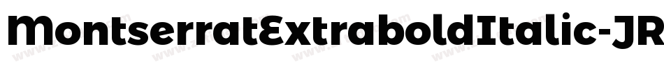 MontserratExtraboldItalic-JRmqE字体转换
