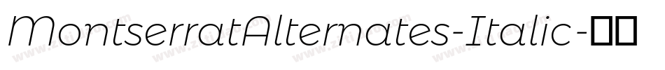 MontserratAlternates-Italic字体转换