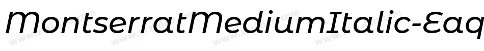 MontserratMediumItalic-EaqM4字体转换