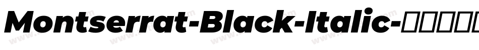 Montserrat-Black-Italic字体转换