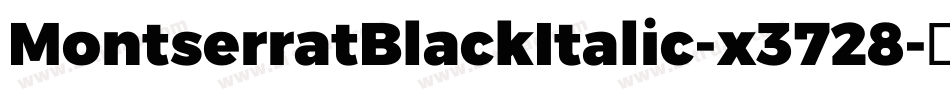 MontserratBlackItalic-x3728字体转换