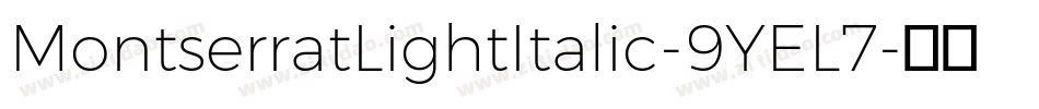 MontserratLightItalic-9YEL7字体转换