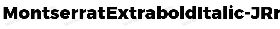 MontserratExtraboldItalic-JRmqE字体转换