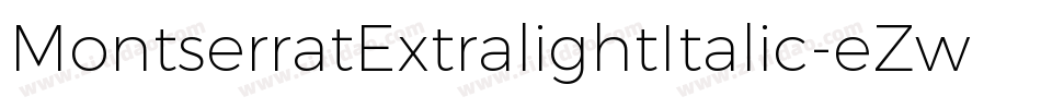 MontserratExtralightItalic-eZw6x字体转换