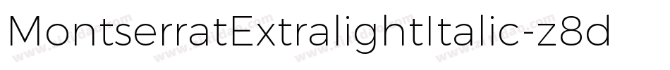 MontserratExtralightItalic-z8dwG字体转换