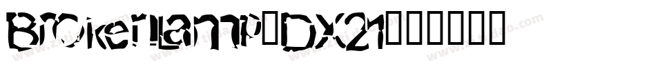 BrokenLamp-DX21字体转换