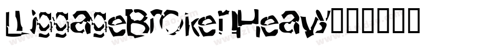 LuggageBrokenHeavy字体转换