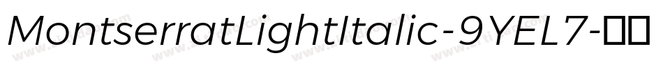 MontserratLightItalic-9YEL7字体转换