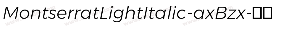 MontserratLightItalic-axBzx字体转换