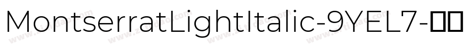 MontserratLightItalic-9YEL7字体转换