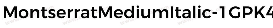 MontserratMediumItalic-1GPK4字体转换