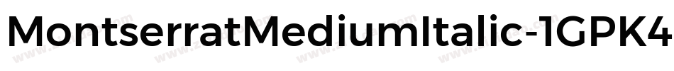 MontserratMediumItalic-1GPK4字体转换