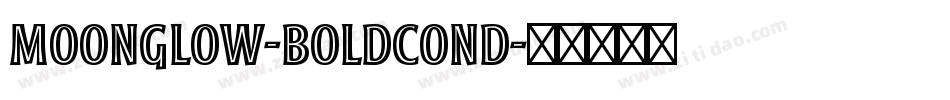 Moonglow-BoldCond字体转换
