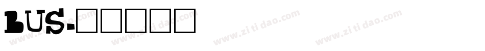 BUS字体转换