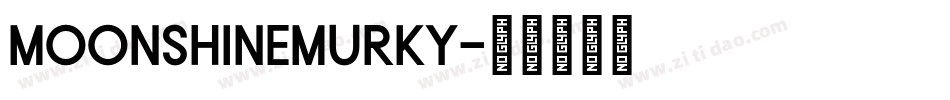 MoonshineMurky字体转换