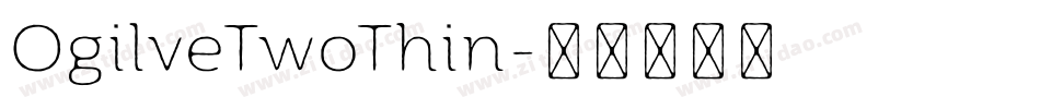 OgilveTwoThin字体转换
