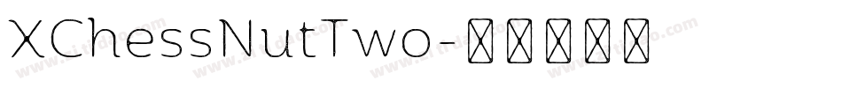 XChessNutTwo字体转换