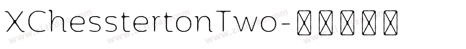 XChesstertonTwo字体转换
