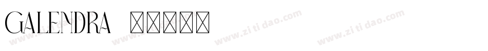 Galendra字体转换