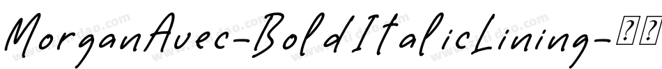 MorganAvec-BoldItalicLining字体转换