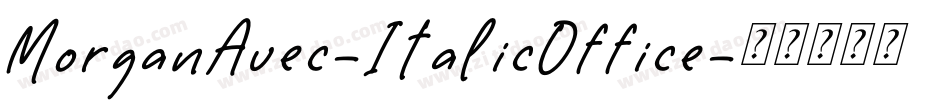 MorganAvec-ItalicOffice字体转换