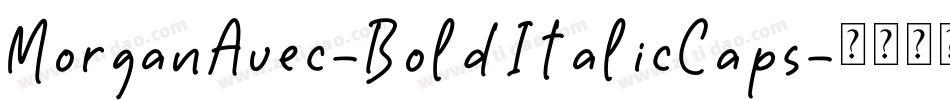 MorganAvec-BoldItalicCaps字体转换