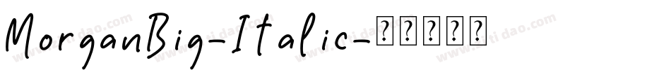 MorganBig-Italic字体转换
