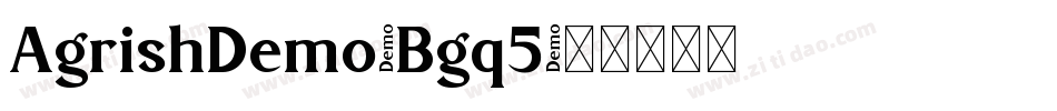 AgrishDemo-Bgq5字体转换