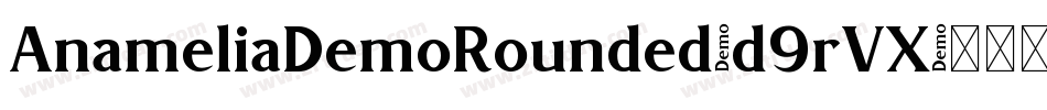 AnameliaDemoRounded-d9rVX字体转换