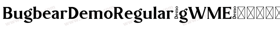BugbearDemoRegular-gWME字体转换