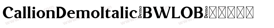CallionDemoItalic-BWLOB字体转换